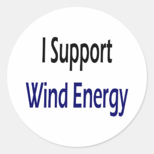 I Support Wind Energy Classic Round Sticker