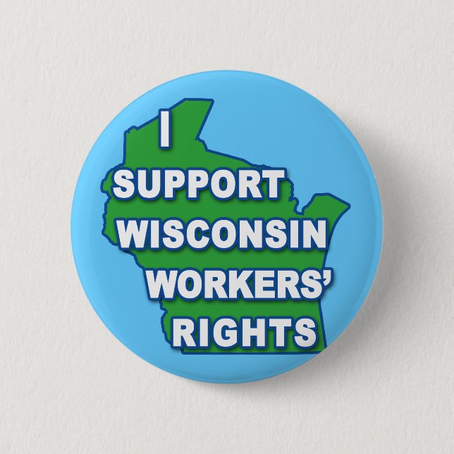 I SUPPORT WISCONSIN Workers Rights 6 Cm Round Badge (Front)