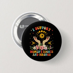 I support women's rights and wrongs vintage 6 cm round badge