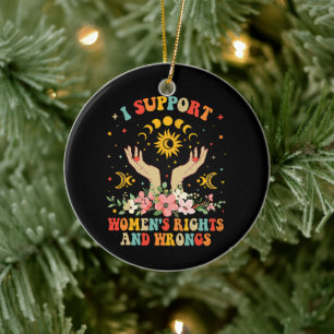 I support women's rights and wrongs vintage ceramic ornament