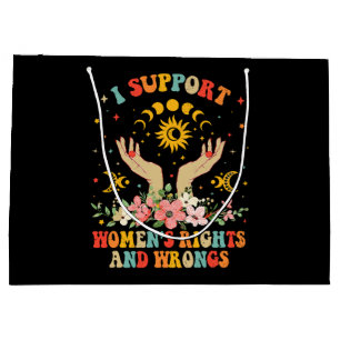 I support women's rights and wrongs vintage large gift bag