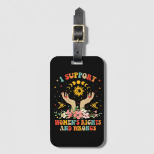 I support women's rights and wrongs vintage luggage tag