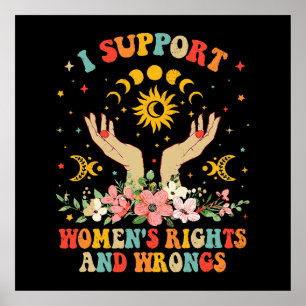 I support women's rights and wrongs vintage poster