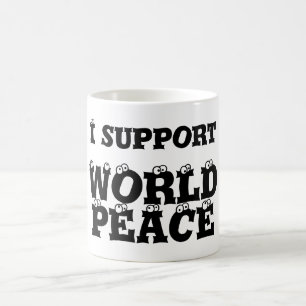 I SUPPORT WORLD PEACE mug