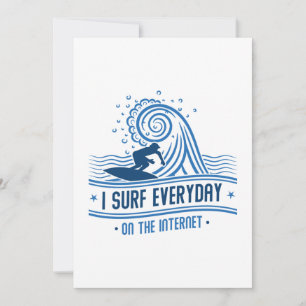 I Surf Everyday On The Internet Thank You Card