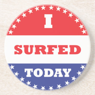 I Surfed Today Coaster