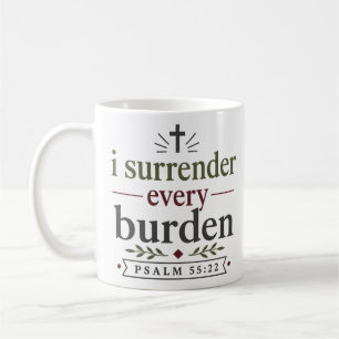 I Surrender Every Burden Modern Christian Quote Coffee Mug
