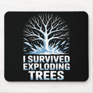 I survive exploding trees midwest snow funny sayin mouse pad