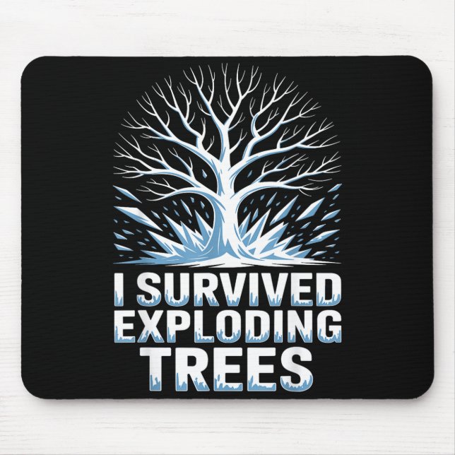 I survive exploding trees midwest snow funny sayin mouse pad (Front)