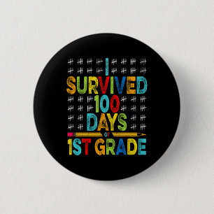 I Survived 100 Days of 1st Grade 100th Day of Scho 6 Cm Round Badge