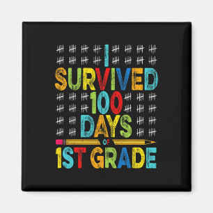 I Survived 100 Days Of 1st Grade 100th Day Of Scho Magnet