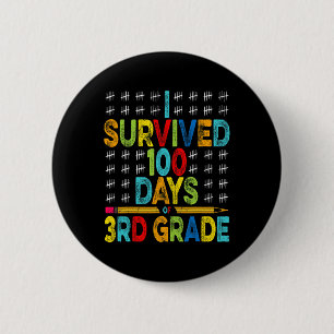 I Survived 100 Days Of 3rd Grade 100th Day Of Scho 6 Cm Round Badge