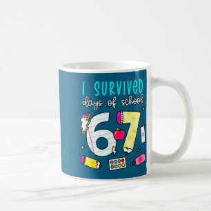 I Survived 100 Days Of 67 100th Day Of School Teac Coffee Mug