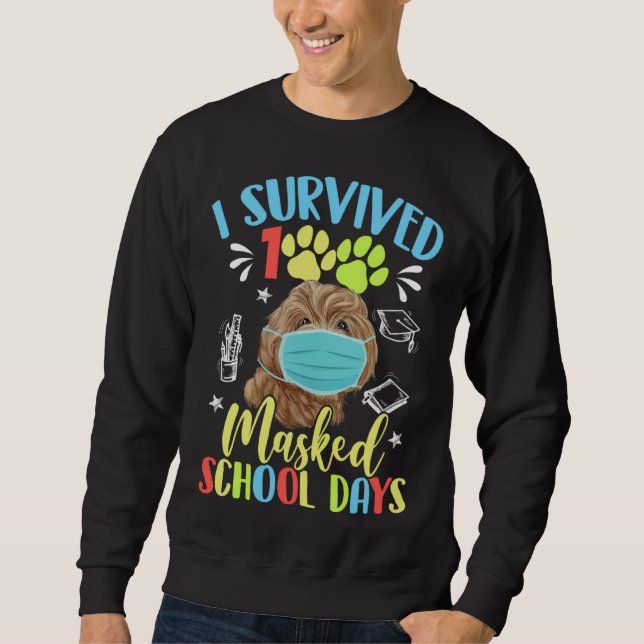 I Survived 100 Days Of Masked School Day Cute Pood Sweatshirt (Front)