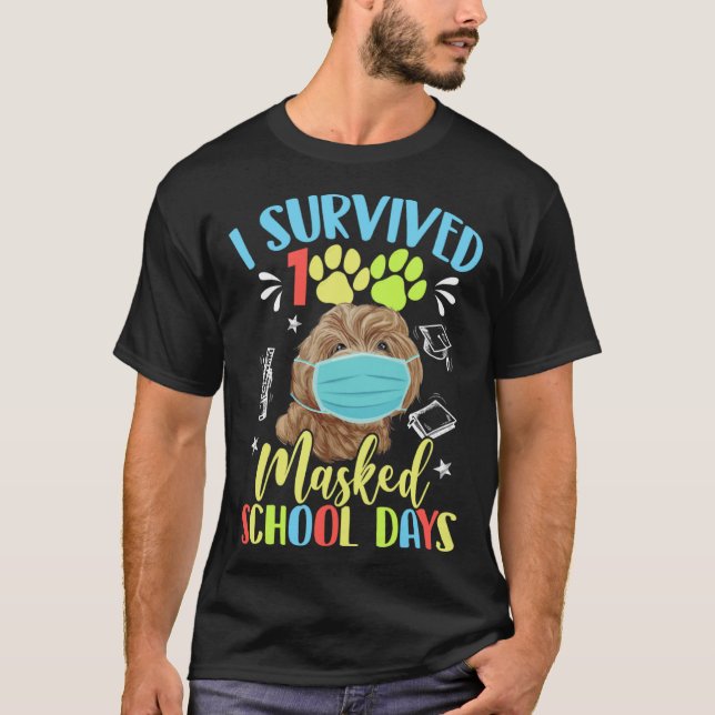 I Survived 100 Days Of Masked School Day Cute Pood T-Shirt (Front)