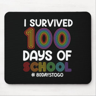 I Survived 100 Days Of School 80 Days To Go Teache Mouse Pad