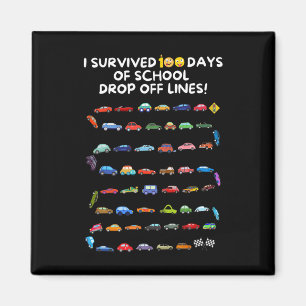 I Survived 100 Days Of School Drop Off Lines - 100 Magnet
