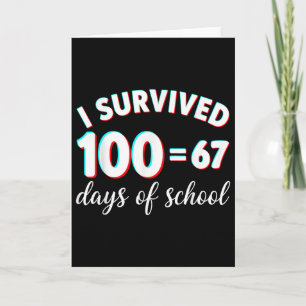 I Survived 100 Days Of School Funny 67 Meme Math T Card