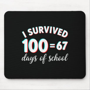 I Survived 100 Days Of School Funny 67 Meme Math T Mouse Pad