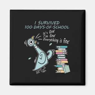 I Survived 100 Days Of School Funny Pigeon 100th D Magnet