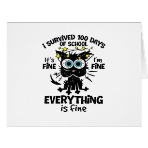 I Survived 100 Days Of School It's Fine I'm Fine 1