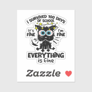 I Survived 100 Days Of School It's Fine I'm Fine 1