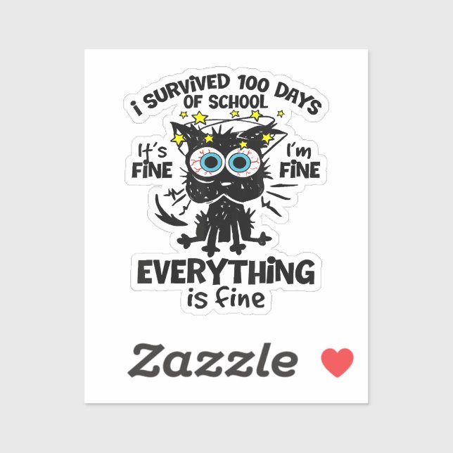 I Survived 100 Days Of School It's Fine I'm Fine 1 (Sheet)