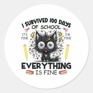 I Survived 100 Days Of School Its Fine Im Fine 100 Classic Round Sticker