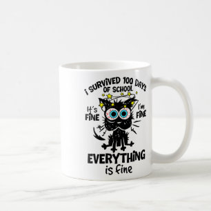 I Survived 100 Days Of School Its Fine Im Fine 100 Coffee Mug