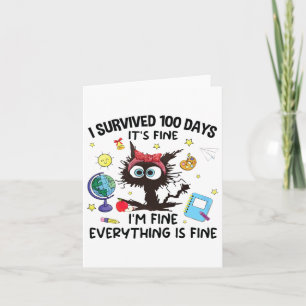 I Survived 100 Days Of School It's Fine Im Fine Fu Card
