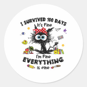 I Survived 100 Days Of School It's Fine Im Fine Sc Classic Round Sticker
