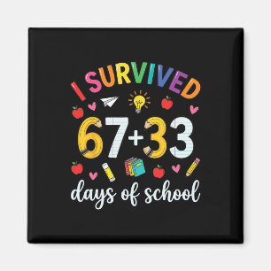 I Survived 100 Days Of School Six Seven Meme Teach Magnet