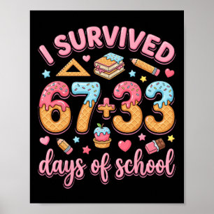 I Survived 100 Days Of School Six Seven Meme Teach Poster