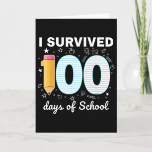 I Survived 100 Days Of School Students Teachers 10 Card