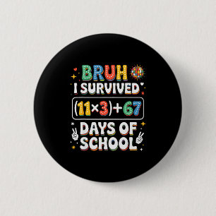 I Survived 100 Days School Bruh Groovy Math Equati 6 Cm Round Badge