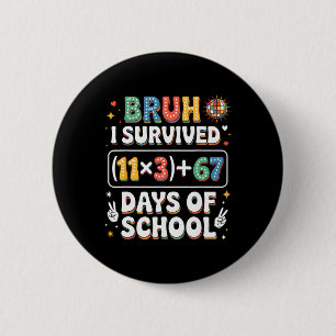 I Survived 100 Days School Bruh Groovy Math Equati 6 Cm Round Badge