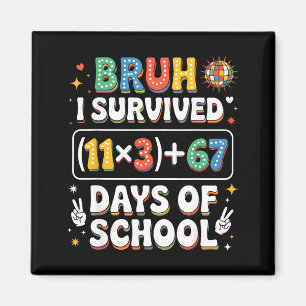 I Survived 100 Days School Bruh Groovy Math Equati Magnet