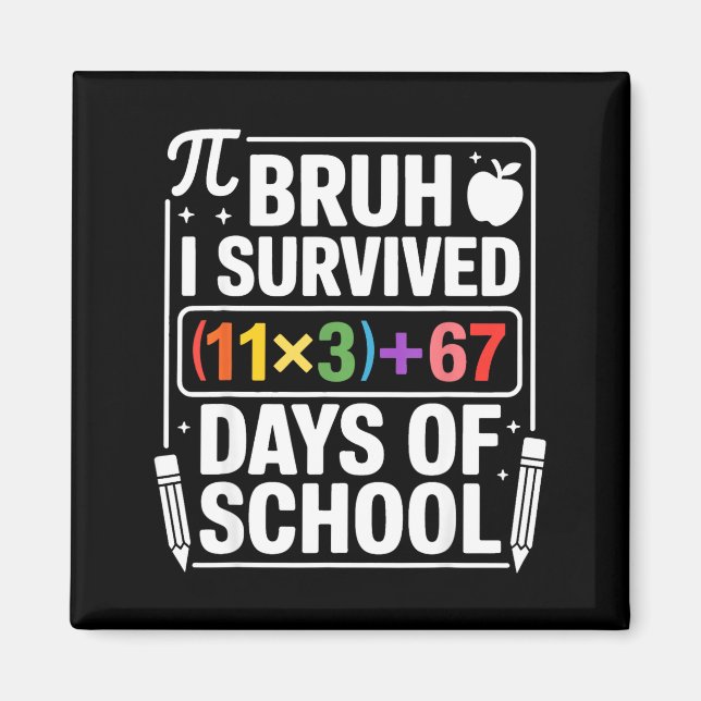 I Survived 100 Days School Bruh Math Equation 100  Magnet (Front)