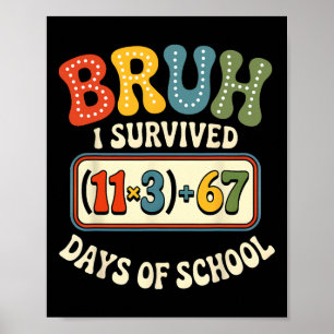 I Survived 100 Days School Bruh Math Equation 100 Poster