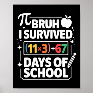 I Survived 100 Days School Bruh Math Equation 100 Poster