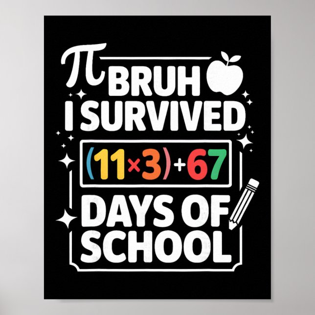 I Survived 100 Days School Bruh Math Equation 100  Poster (Front)