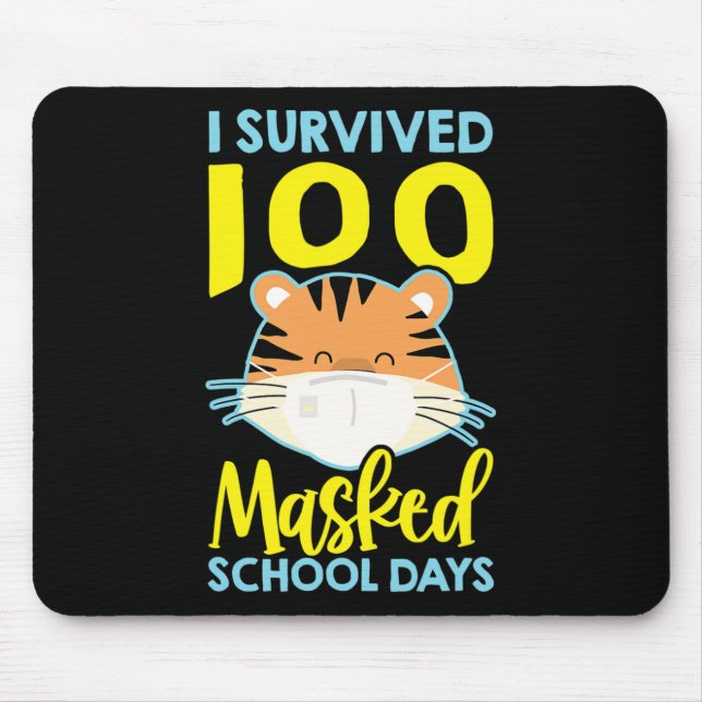 I Survived 100 Masked School Days - 100 Days Of Sc Mouse Pad (Front)
