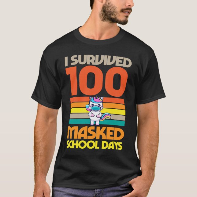 I Survived 100 Masked School Days 100 Days Of Scho T-Shirt (Front)
