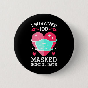 I Survived 100 Masked School Days - 100th Day Of S 6 Cm Round Badge