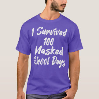 I survived 100 masked school days 38 T-Shirt