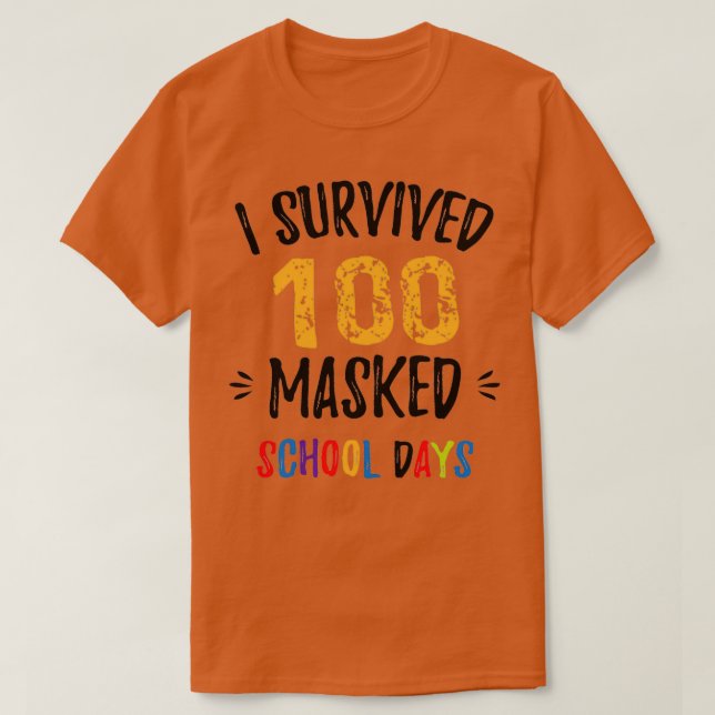 i survived 100 masked school days 7 T-Shirt (Design Front)