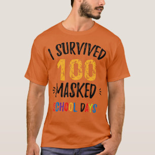 i survived 100 masked school days 7 T-Shirt