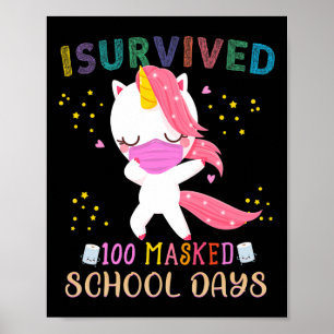 I Survived 100 Masked School Days Dabbing Unicorn  Poster