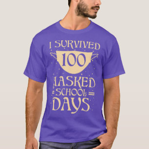 I Survived 100 Masked School Days For Teacher And T-Shirt