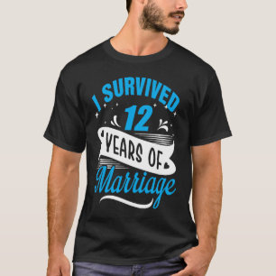 I Survived 12 Years of Marriage 12th Birthday Wedd T-Shirt